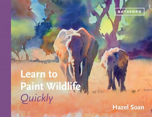 Learn to Paint Wildlife Quickly von Batsford Ltd