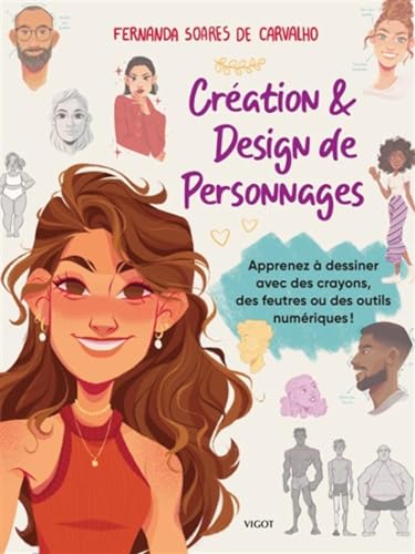 Création & design de personnages: Apprenez à dessiner avec des crayons, des feutres ou des outils numériques ! Création & design de personnages: Apprenez à dessiner avec des crayons, des feutres ou des outils numériques ! von VIGOT