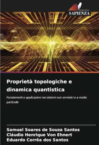 Proprietà topologiche e dinamica quantistica: Fondamenti e applicazioni nei sistemi non ermetici e a molte particelle