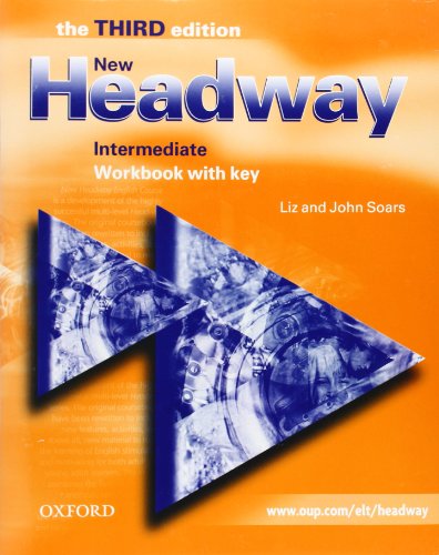 New Headway Intermediate Workbook with key: The New edition (2003) (New Headway Third Edition)