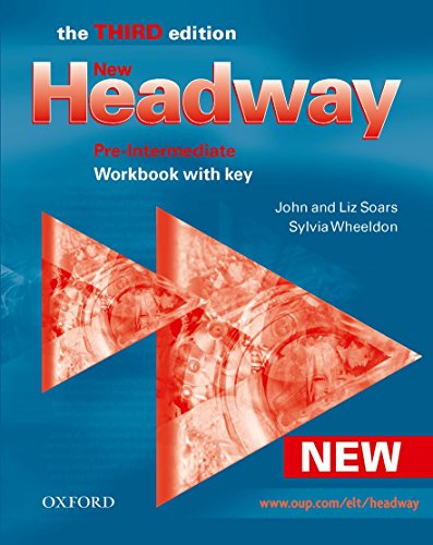 New Headway Pre-Intermediate Third Edition Workbook with key (2007) (New Headway Third Edition)