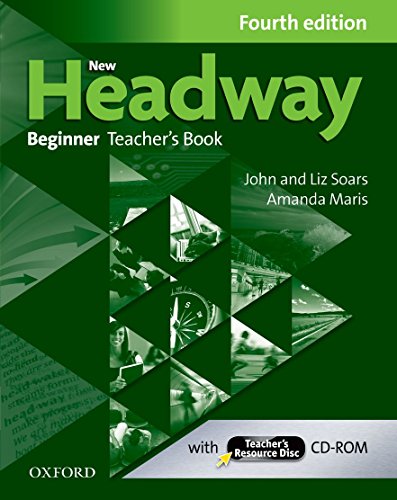 New Headway 4th Edition Beginner. Teacher's Book Pack: The world's most trusted English course (New Headway Fourth Edition)