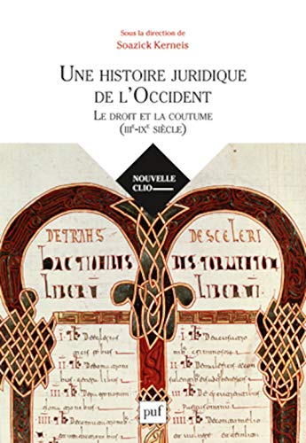 Une histoire juridique de l'Occident (III-IXe siècle): Le droit et la coutume