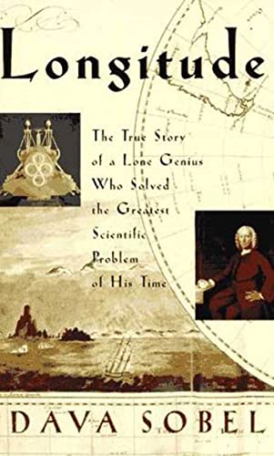 Longitude: The True Story of a Lone Genius Who Solved the Greatest Scientific Problem of His Time