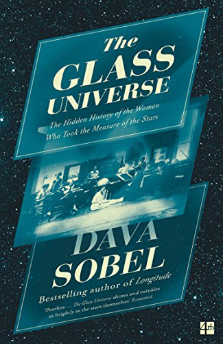 The Glass Universe: The Hidden History of the Women Who Took the Measure of the Stars von Fourth Estate