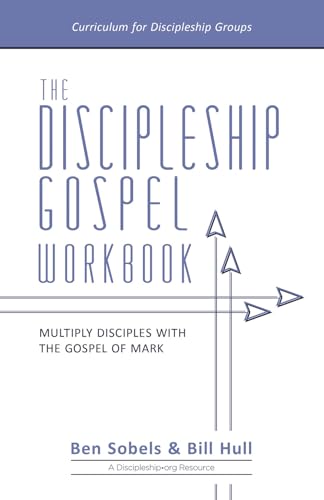 The Discipleship Gospel Workbook: Multiply Disciples with the Gospel of Mark von HIM Publications