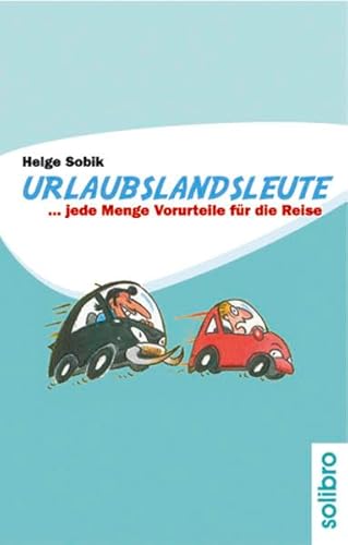 Urlaubslandsleute: ... jede Menge Vorurteile für die Reise (Humoris Causa)