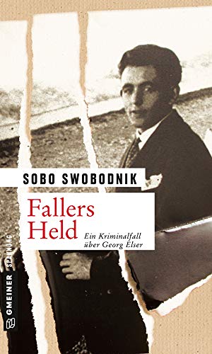 Fallers Held: (vielleicht) ein zeitgeschichtlicher Kriminalfall (Zeitgeschichtliche Kriminalromane im GMEINER-Verlag)