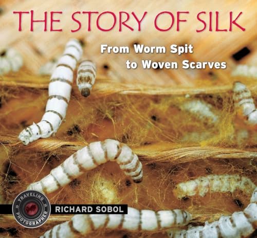 The Story of Silk: From Worm Spit to Woven Scarves (Traveling Photographer)