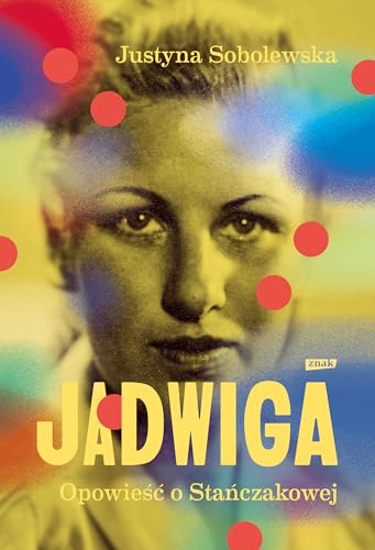 Jadwiga Opowieść o Stańczakowej von Znak