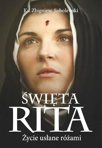 Święta Rita Życie usłane różami von Fronda