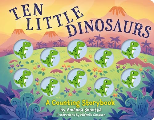 Ten Little Dinosaurs: A Counting Storybook (Learn To Count with Dinosaur Buttons) (Magical Counting Storybooks) von Applesauce Press
