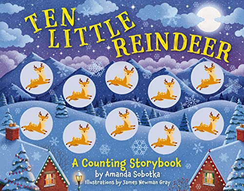 Ten Little Reindeer: A Magical Counting Storybook (A Magical Holiday Counting Activity Book) (Magical Counting Storybooks)