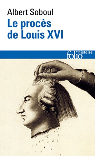 Le proces de Louis XVI von Folio