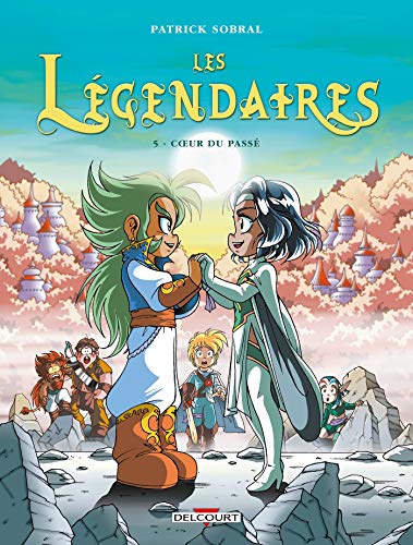 Les Légendaires T05: Coeur du passé von Éditions Delcourt