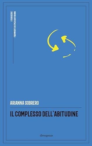 Il complesso dell'abitudine (I fuoriserie) von Divergenze