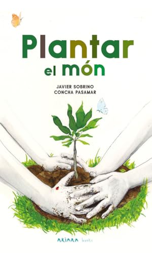 Plantar el món (Akipoeta, Band 9) von Akiara Books