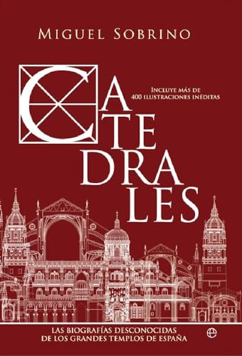 Catedrales: Las biografías desconocidas de los grandes templos de España (Historia) von LA ESFERA DE LOS LIBROS, S.L.