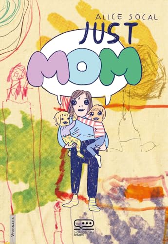 Just mum (24 Ore Cultura. Comics) von 24 Ore Cultura