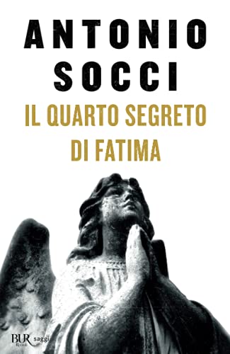 Il quarto segreto di Fatima (BUR Saggi)