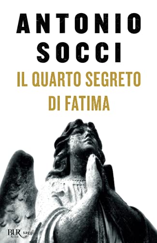 Il quarto segreto di Fatima (BUR Saggi) von BUR Rizzoli