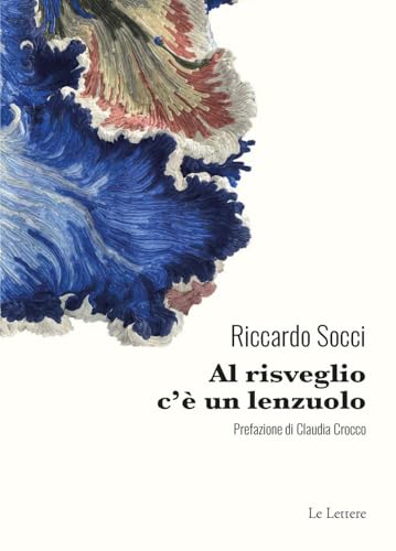 Al risveglio c’è un lenzuolo (Novecento/duemila) von Le Lettere