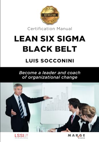 Lean Six Sigma Black Belt. Certification manual