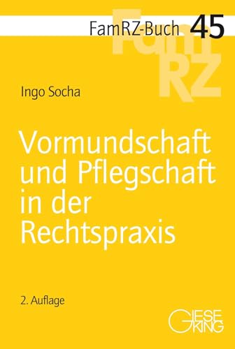 Vormundschaft und Pflegschaft in der Rechtspraxis (FamRZ-Buch) von Gieseking, E u. W