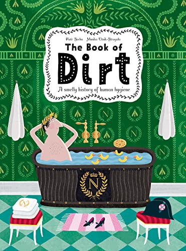The Book of Dirt: A smelly history of dirt, disease and human hygiene von THAMES & HUDSON LTD