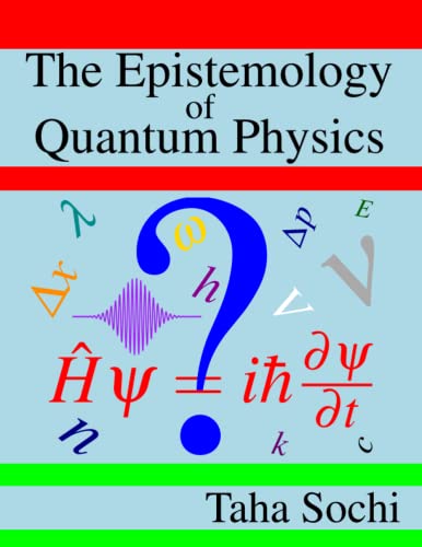 The Epistemology of Quantum Physics von Independently published