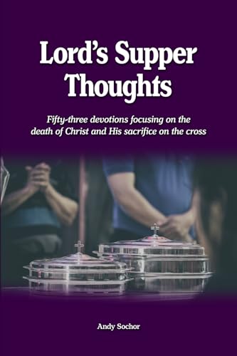 Lord's Supper Thoughts Lord's Supper Thoughts von Gospel Armory Publishing