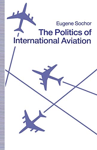 The Politics of International Aviation The Politics of International Aviation