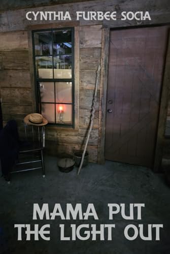 MAMA PUT THE LIGHT OUT