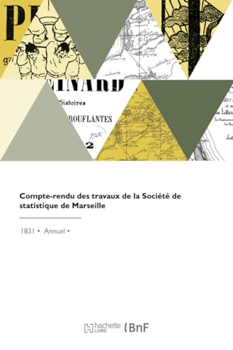 Compte-rendu des travaux de la Société de statistique de Marseille von Hachette Livre BNF