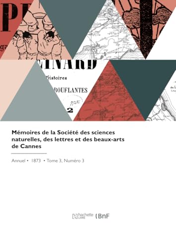 Mémoires de la Société des sciences naturelles, des lettres et des beaux-arts de Cannes von Hachette Livre BNF