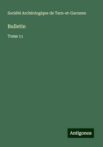 Bulletin: Tome 11 von Antigonos Verlag