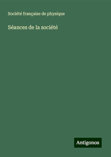 Séances de la société von Antigonos Verlag