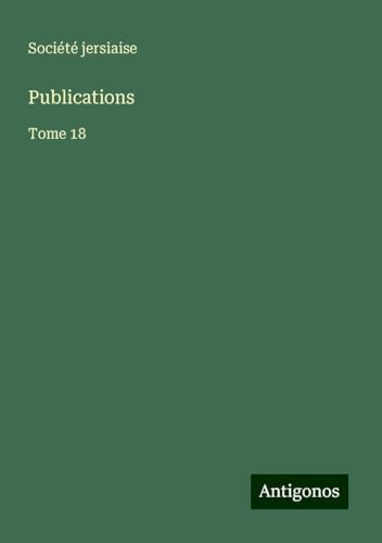 Publications: Tome 18 von Antigonos Verlag