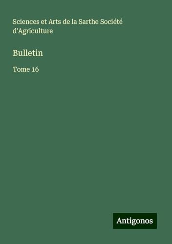 Bulletin: Tome 16 von Antigonos Verlag