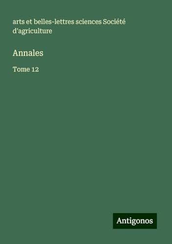 Annales: Tome 12 von Antigonos Verlag