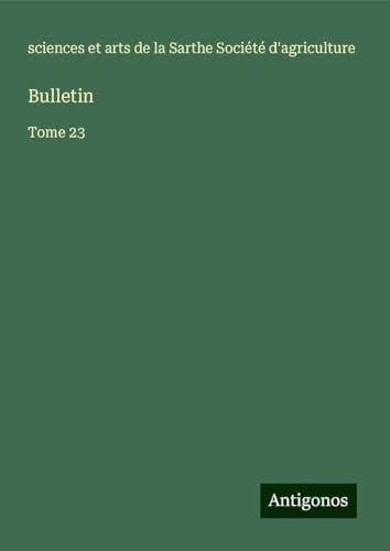 Bulletin: Tome 23 von Antigonos Verlag