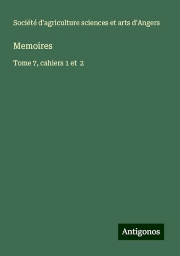 Memoires: Tome 7, cahiers 1 et 2 von Antigonos Verlag