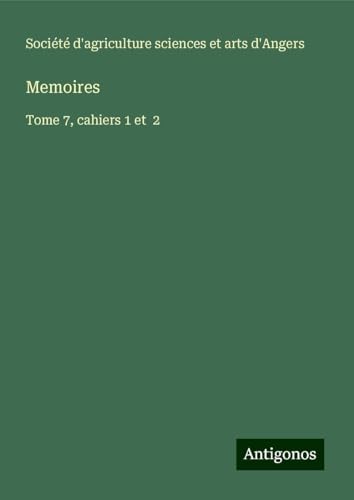 Memoires: Tome 7, cahiers 1 et 2 von Antigonos Verlag