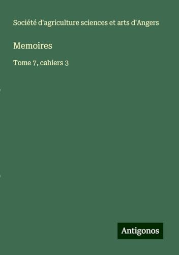 Memoires: Tome 7, cahiers 3 von Antigonos Verlag