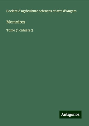Memoires: Tome 7, cahiers 3 von Antigonos Verlag
