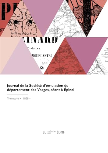 Journal de la Société d'émulation du département des Vosges, séant à Épinal von Hachette Livre BNF