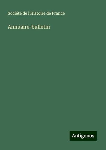 Annuaire-bulletin von Antigonos Verlag