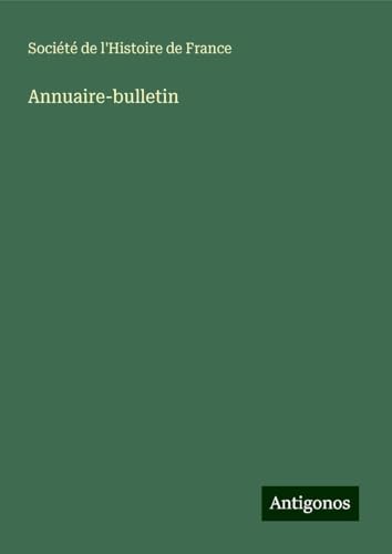 Annuaire-bulletin von Antigonos Verlag