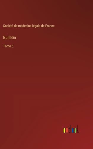 Bulletin: Tome 5 von Outlook Verlag