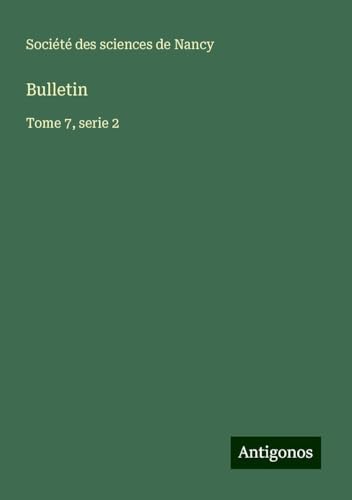 Bulletin: Tome 7, serie 2 von Antigonos Verlag